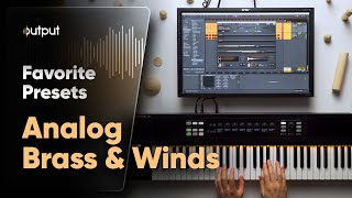 Video thumbnail for Analog Brass & Winds | Next Level Air | Listen to Our Favorite Presets by Output