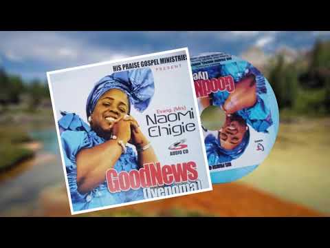 EVANG. NAOMI EHIGIE - Good-news Audio