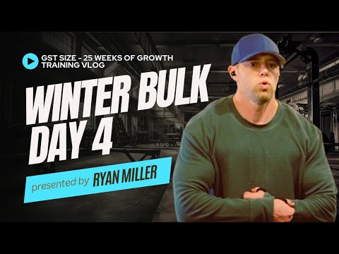 Winter Bulk Day 4 - GST SIZE - 25 Weeks of Growth + My Number One Protein Rule Article
