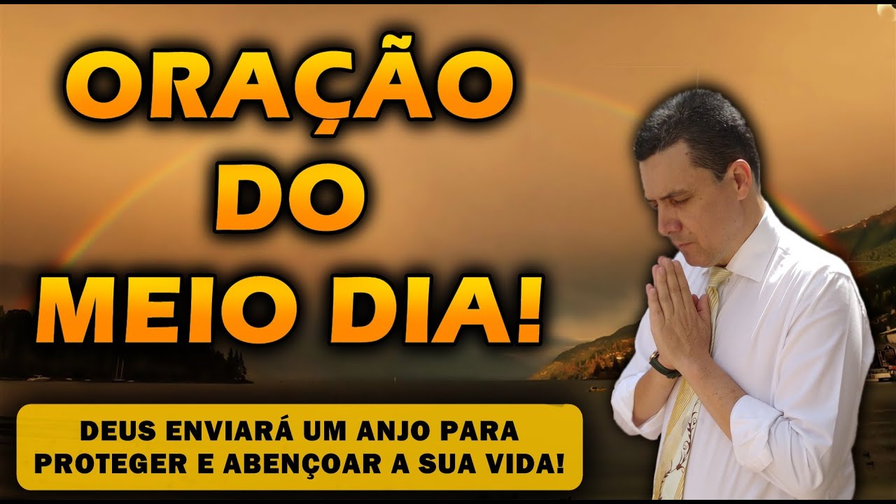 ((🔴)) ORAÇÃO DO MEIO DIA DE HOJE  DEUS ENVIARÁ UM ANJO PARA PROTEGER E ABENÇOAR A SUA VIDA!