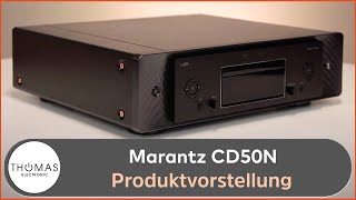 PRODUKTVORSTELLUNG Marantz CD-/USB-/Netzwerk-Player CD50N - THOMAS ELECTRONIC ONLINE SHOP -