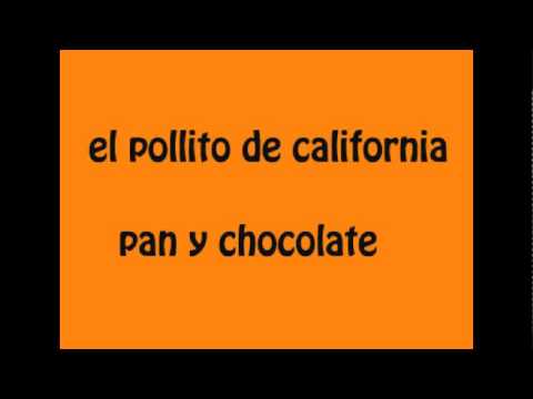 el pollito de california- pan y chocolate