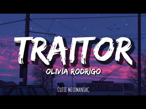 Olivia Rodrigo - "TRAITOR" Lyrics