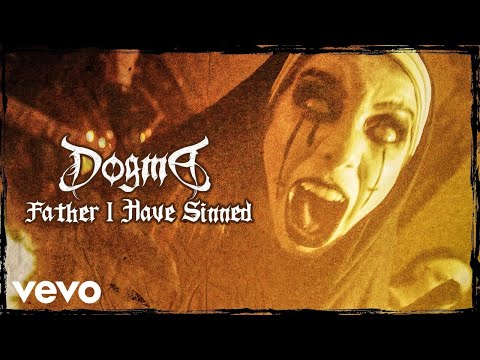 Dogma - Father I Have Sinned (Official Music Video)