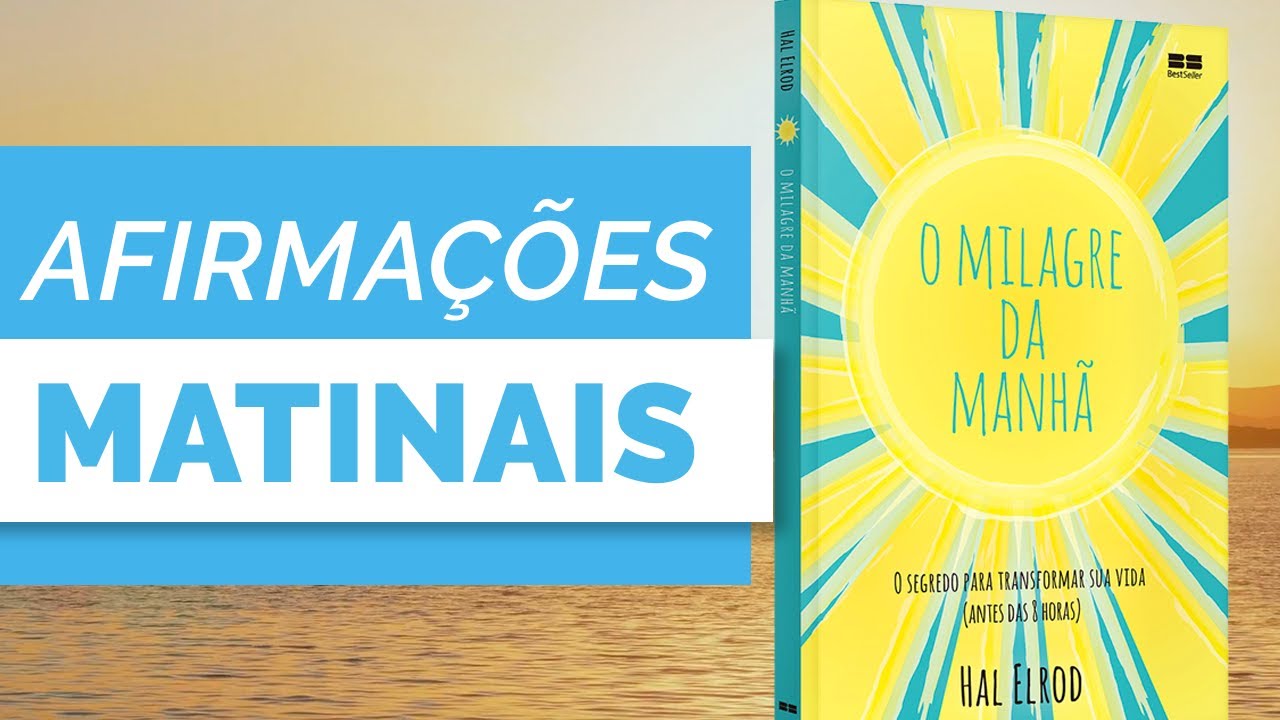 ☀ O MILAGRE DA MANHÃ | AFIRMAÇÕES MATINAIS