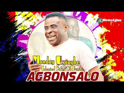 MONDAY UGIAGBE - AGBONSALO [LATEST BENIN MUSIC]