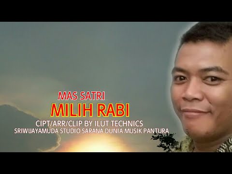 MILIH RABI OFFICIAL CLIP  MAS SATRI CIPT/ ARR : ILUT TECHNICS SRIWIJAYAMUDA STUDIO