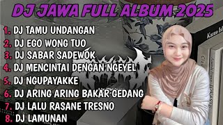 Download lagu DJ JAWA FULL ALBUM | DJ TAMU UNDANGAN X EGO WONG TUO X SABAR SADEWOK TERBARU 2025 FULLBASS mp3