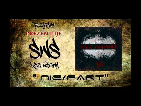 SWS/BEZ NAZWY - "NIE/FART"