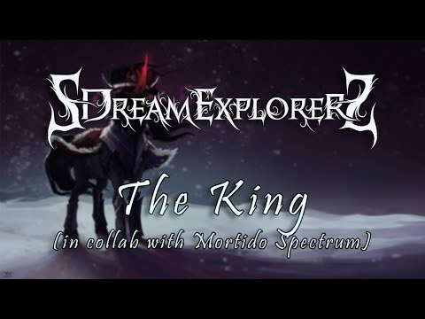 Mortido Spectrum & SDreamExplorerS - The King
