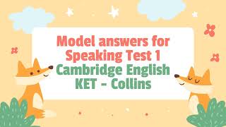KET SPEAKING - CAMBRIDGE KET-COLLINS - TEST 1 - 2ND EDITION (WITH SAMPLE ANSWERS)