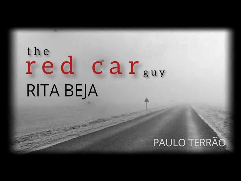 THE RED CAR GUY ( Rita Beja / Paulo Terrão)