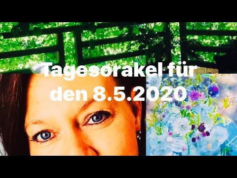 Tagesorakel für den 8.5.2020