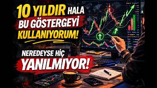 10 yıl sonra hala bu göstergeyi kullanıyorum! Neredeyse hiç yanılmıyor