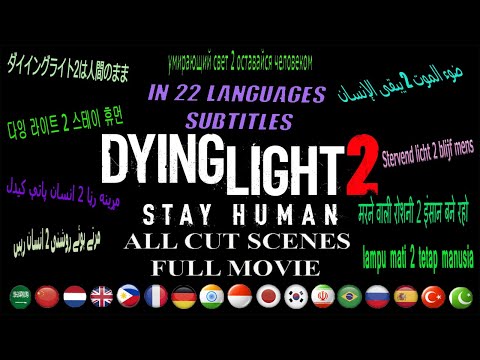 , title : 'Dying Light 2 Stay Human All Cut scenes Full Movie in 22 Languages Subtitles.'