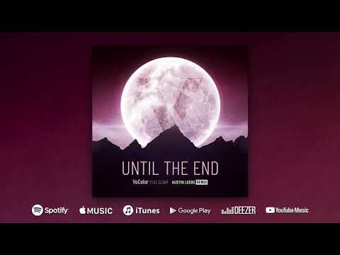 VoColor + @thisiseldar - Until The End (Austin Leeds Remix) | OFFICIAL AUDIO