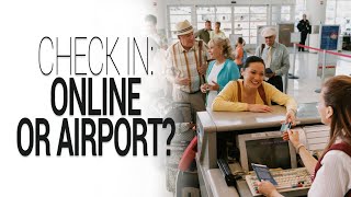 Should I Check In Online Or At The Airport?