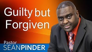 GUILTY BUT FORGIVEN  - BIBLE PREACHING
