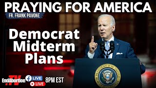 PFL-How Democrats Are Trying to Win the Midterms | Praying for America, 9/14/2022