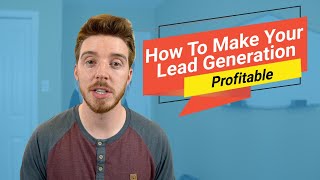 How To Make Your Local Lead Generation Profitable | 3 Things Every Business Needs (2021)