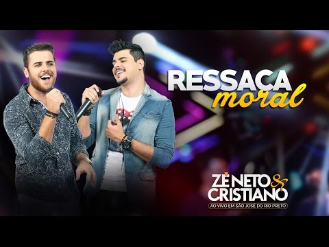 Zé Neto e Cristiano - Ressaca Moral  - (DVD Ao vivo em São José do Rio Preto)