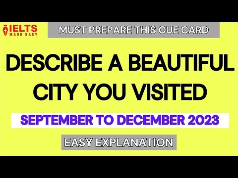 Describe a beautiful city | IELTS Sep.-Dec. 2023 Cue card | How to prepare any cue card in 1 minute.