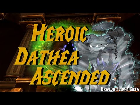 First look/guide - Heroic Dathea, Ascended - Dragon Flight Beta  | Vault of the Incarnates