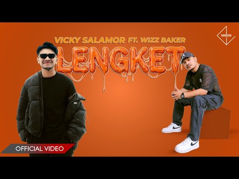 VICKY SALAMOR ft. WIZZ BAKER - LENGKET (Official Music Video)