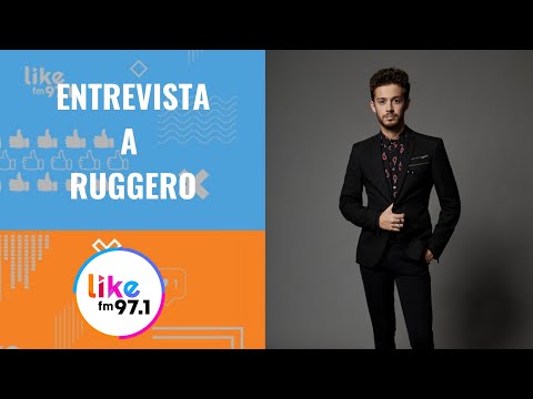 Entrevista a Ruggero - FmLike 97.1