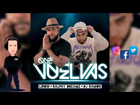 QUE VUELVAS  - Lirow · Ralphy Dreamz · Dj Ramon (Bachata 2023🌍)
