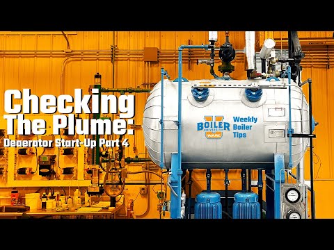 Checking The Plume:  Deaerator Start-Up Part 4 - Weekly Boiler Tip
