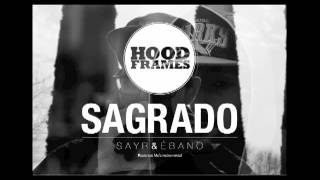 Inédito HOODFRAMES - SAGRADO -  Sayr & Ébano