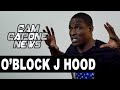 O’Block J Hood Compares Odee To King Von: He Was A Silent Killer/ Guys Made Fun Of Wiiic City's Name