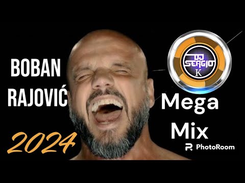 Boban Rajović Mega Mix 2024 by Dj Sergio K