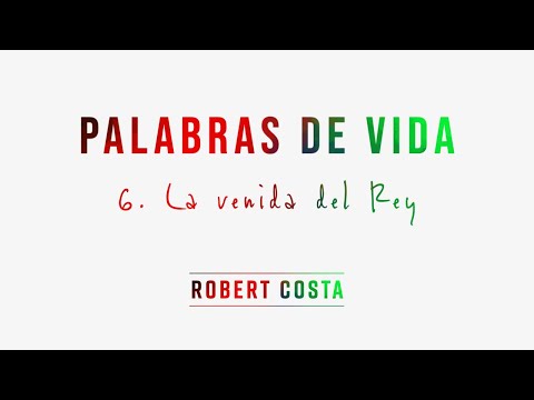 PDV 1. 6 La venida del Rey
