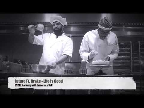 Future - Life is Good (Ft. Drake) [852 Hz Harmony with Universe & Self]