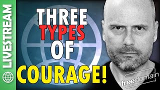 Three Types of COURAGE!