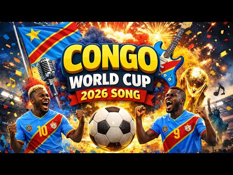 Congo’s World Cup 2026 Song Is Pure Fire