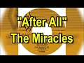 "After All" - The Miracles (lyrics)