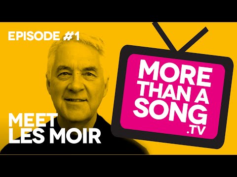 More Than A Song - Meet Les Moir