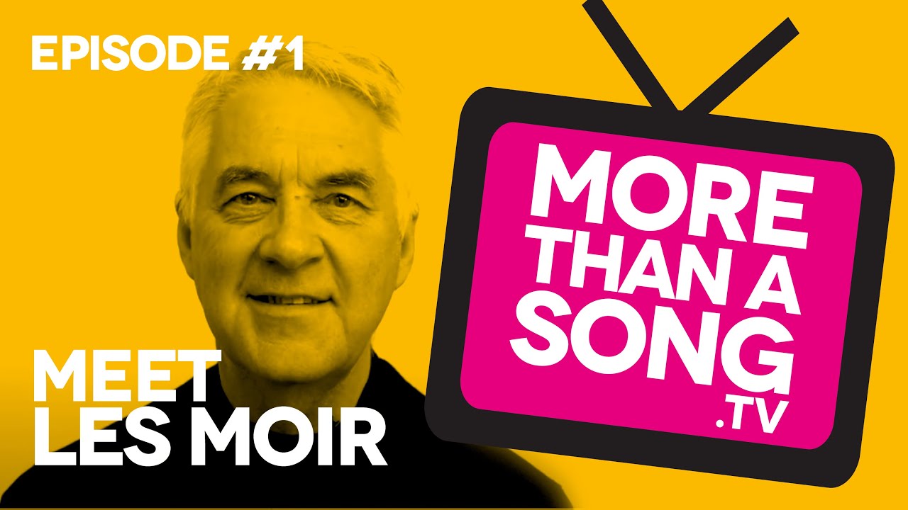 More Than A Song - Meet Les Moir