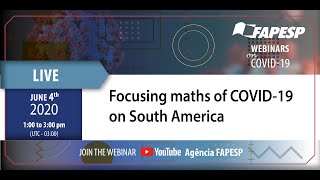 2nd Webinar on COVID-19: Focusing maths of COVID-19 on South America
