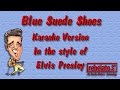 Blue Suede Shoes - Elvis Presley - Online Karaoke ...