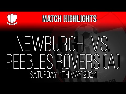 Peebles Rovers vs Newburgh Juniors 04/05/24