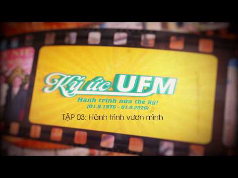 Ký ức UFM tập 3