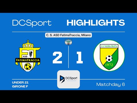 FATIMATRACCIA-VALERA FRATTA 2-1 | 6 Giornata | Under 21 | Girone F | Milano 