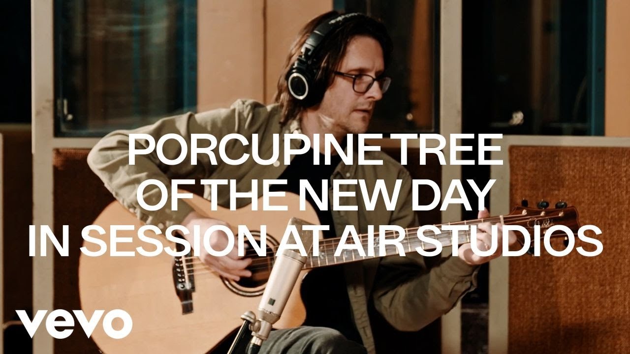 Porcupine Tree - Of the New Day (In Session at AIR Studios) - YouTube