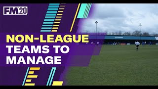 Non-League Teams To Manage FM20