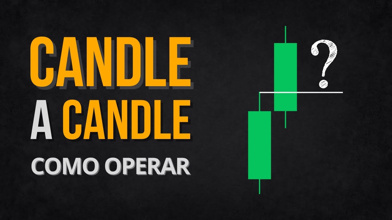 MÉTODO CANDLE A CANDLE [ATUALIZADO]