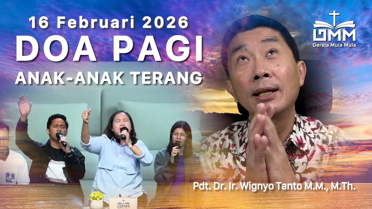 DOA PAGI | Anak-anak Terang – 16 Februari 2026 | Ps. Wignyo Tanto